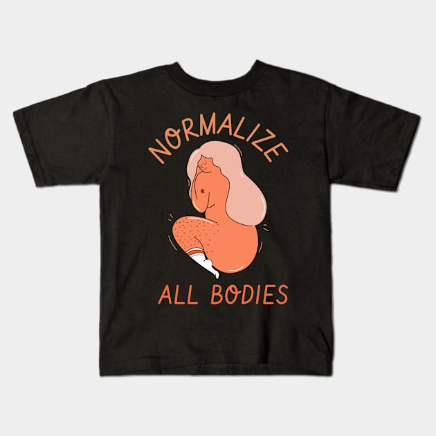 normalize all bodies Kids T-Shirt by Zipora